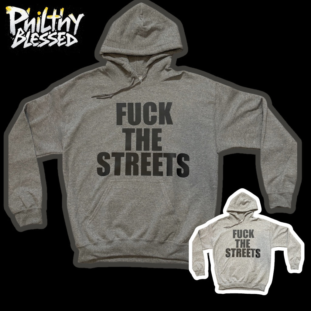 F*** THE STREETS HOODY